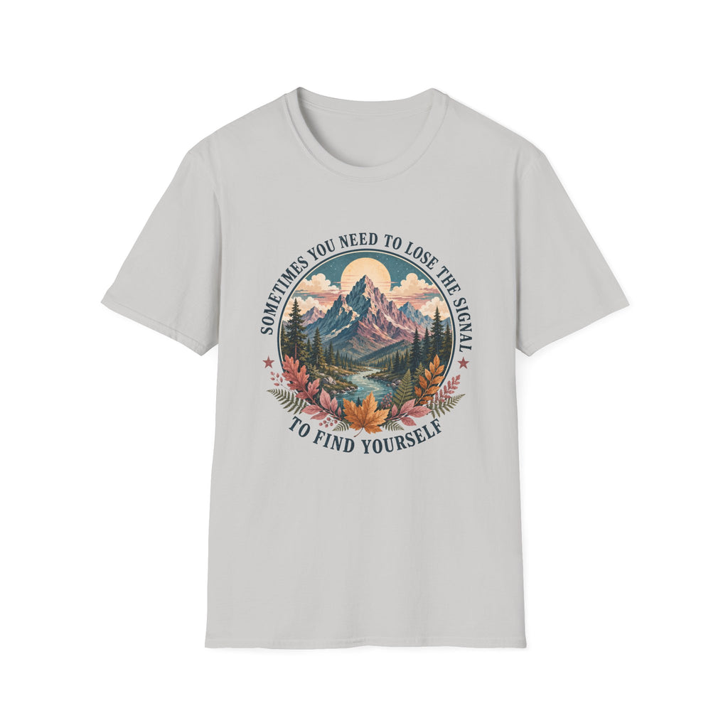 Sometimes You Need to Lose the Signal to Find Yourself T-Shirt