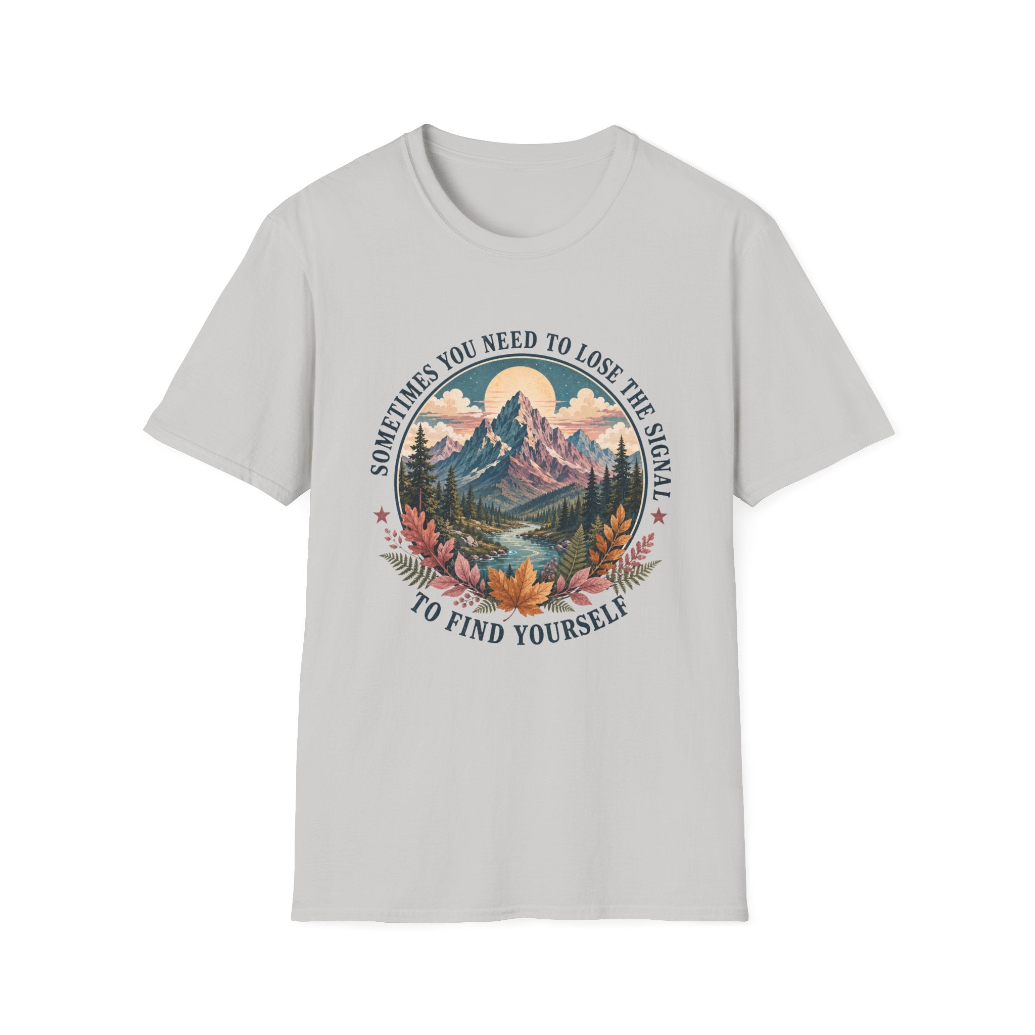 Sometimes You Need to Lose the Signal to Find Yourself T-Shirt