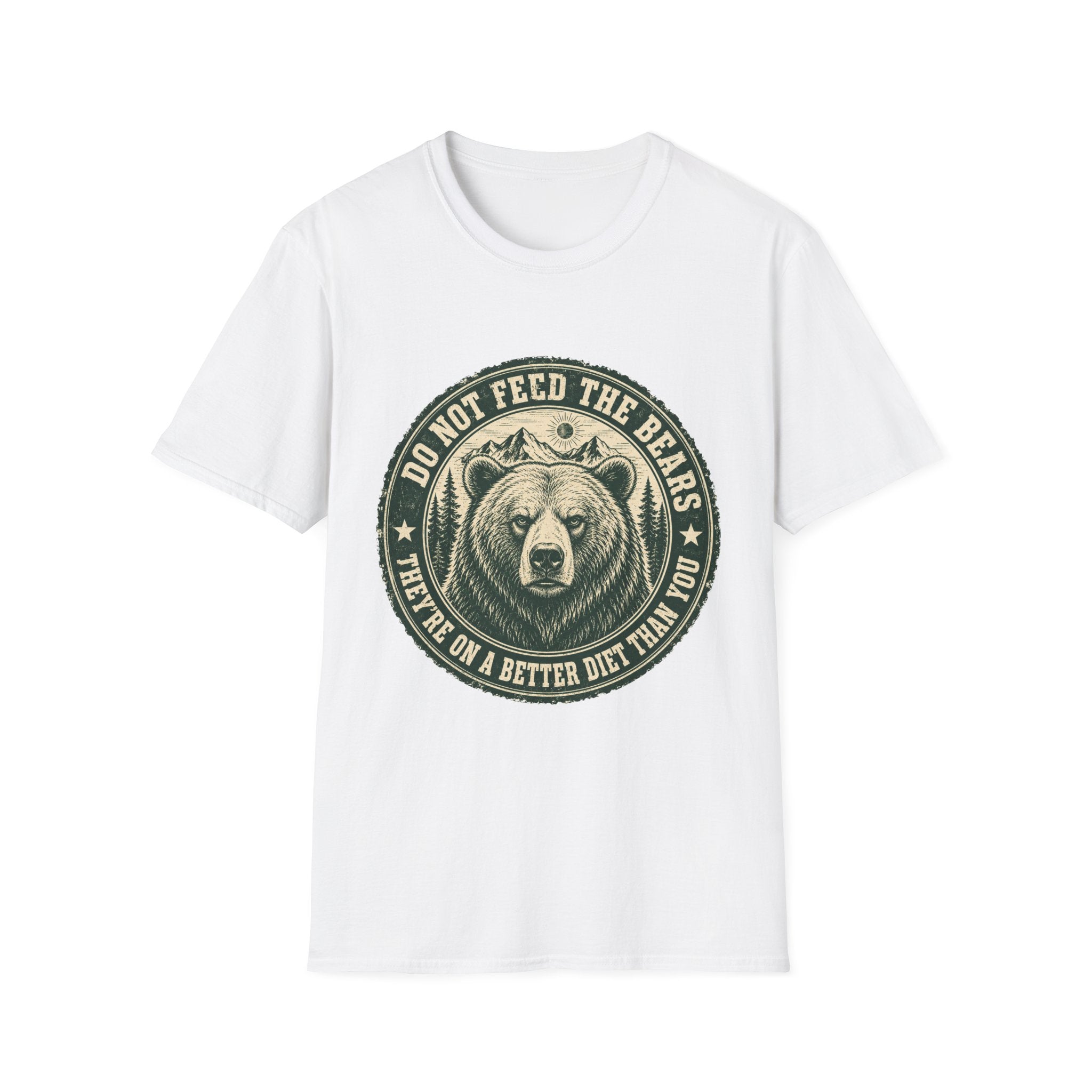 Do Not Feed the Bears — They're Already on a Better Diet Than You T-Shirt