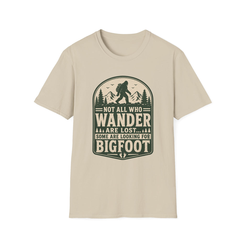 Not All Who Wander Are Lost - Bigfoot