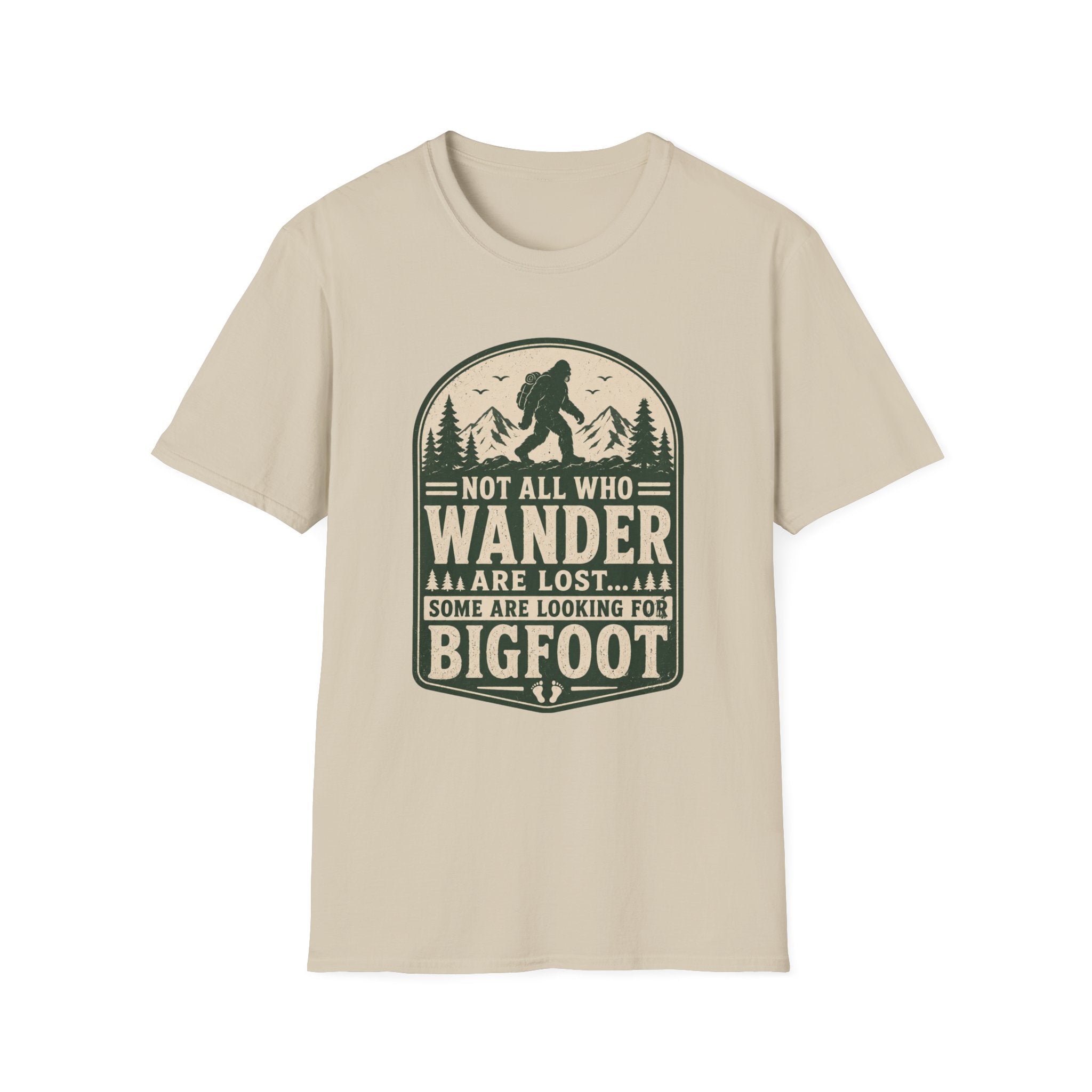 Not All Who Wander Are Lost - Bigfoot