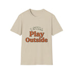 I Still Play Outside T-Shirt