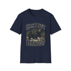 Can I Pet That Dawg? T-Shirt