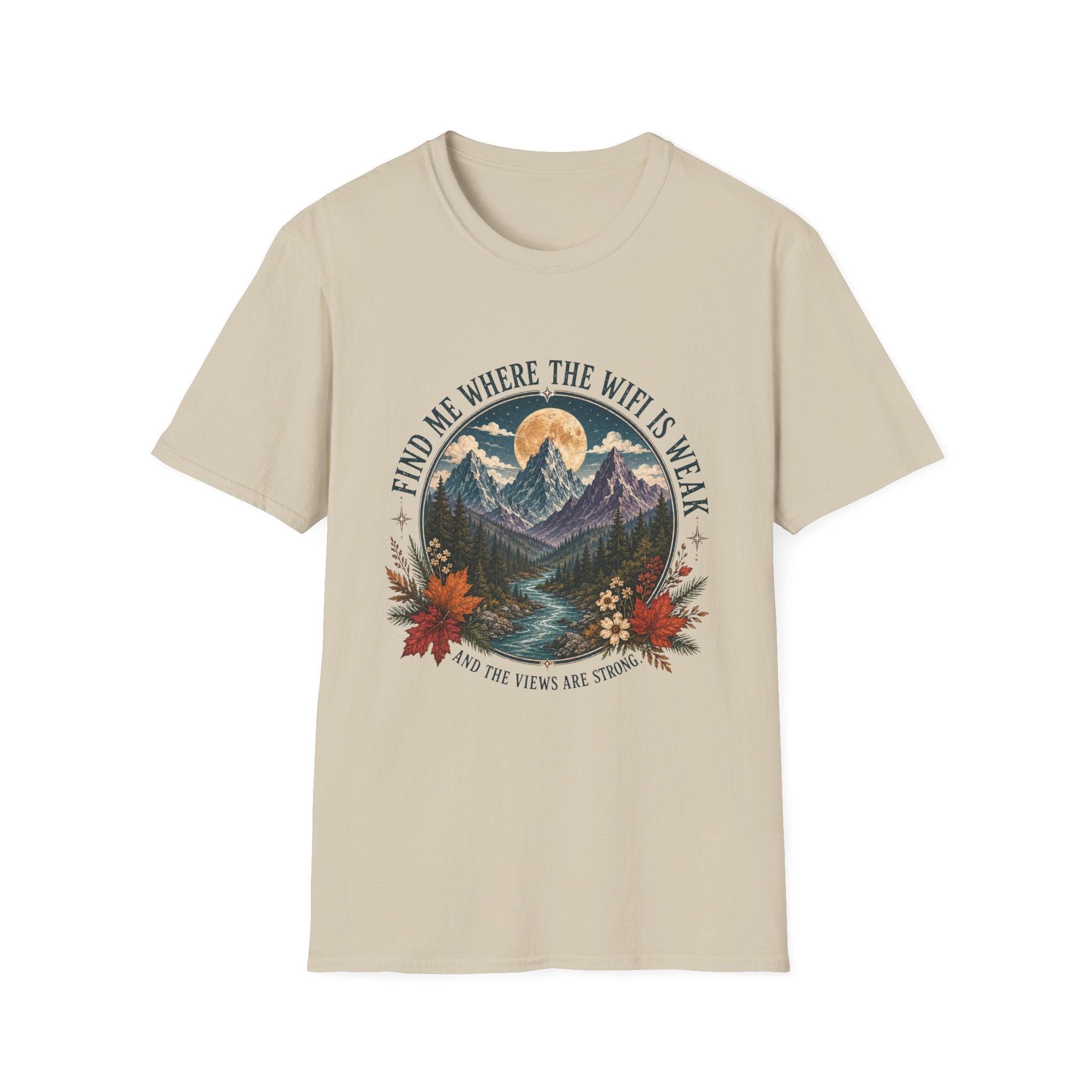 Find Me Where the WiFi Is Weak and the Views Are Strong T-Shirt