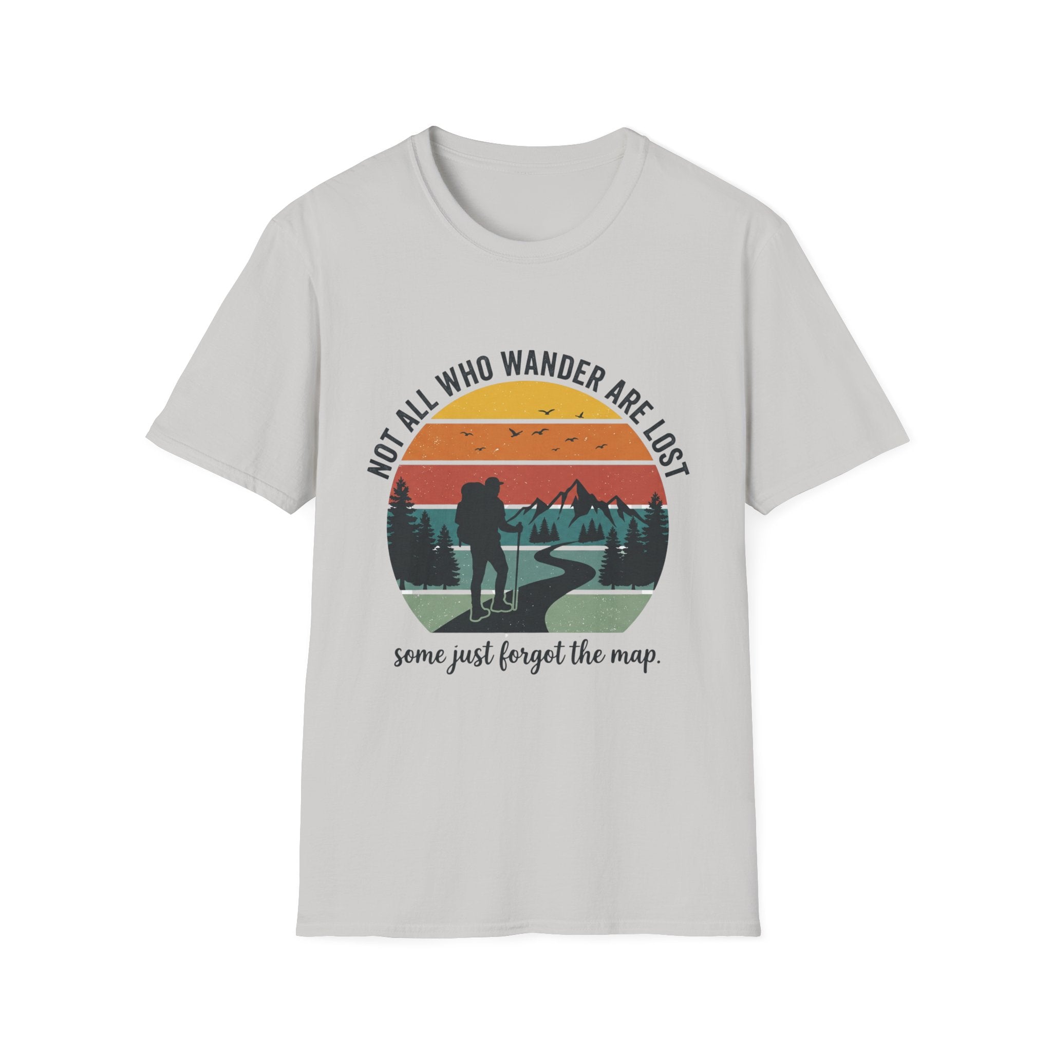 Not All Who Wander Are Lost- Some Just Forgot The Map T-Shirt