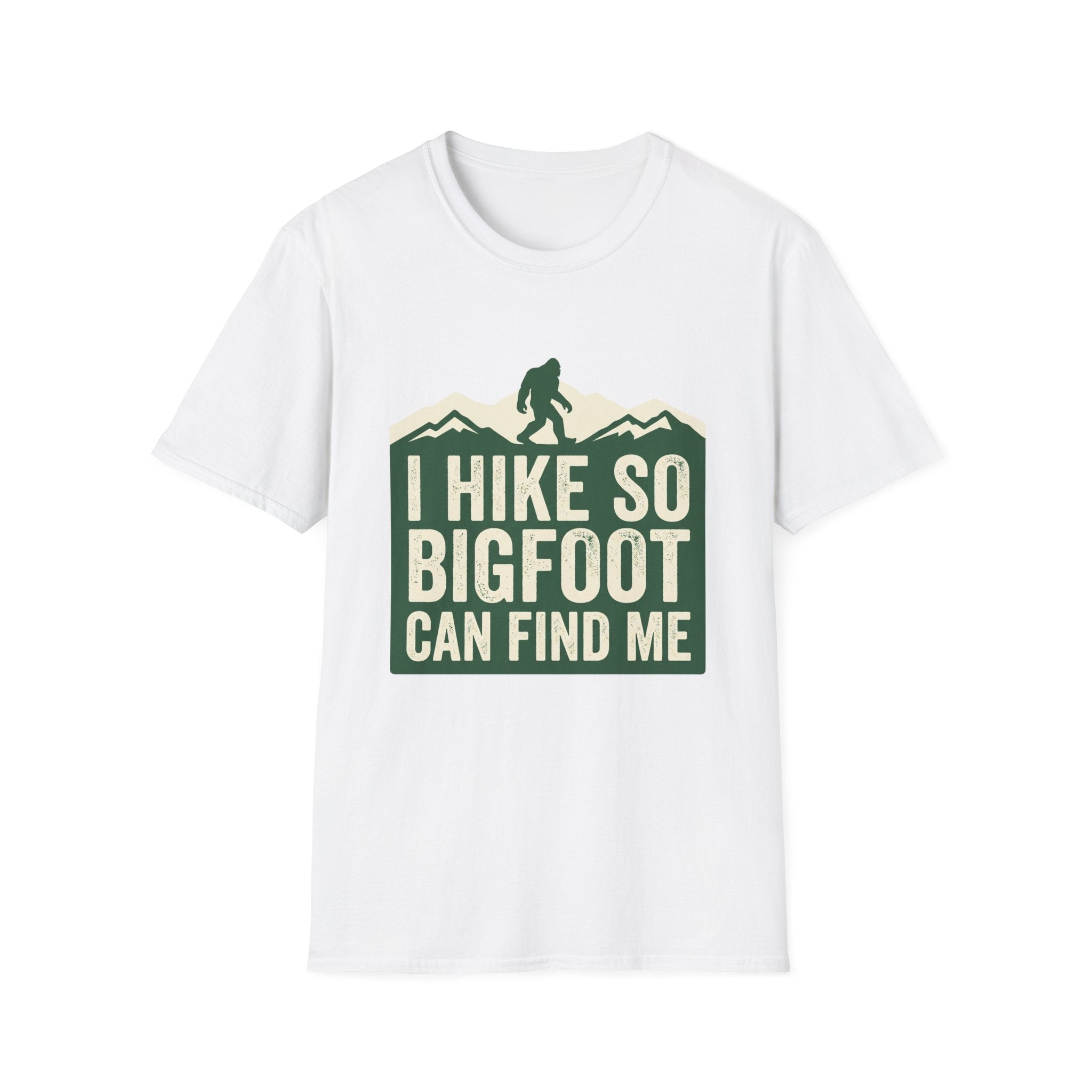 I Hike So Bigfoot Can Find Me