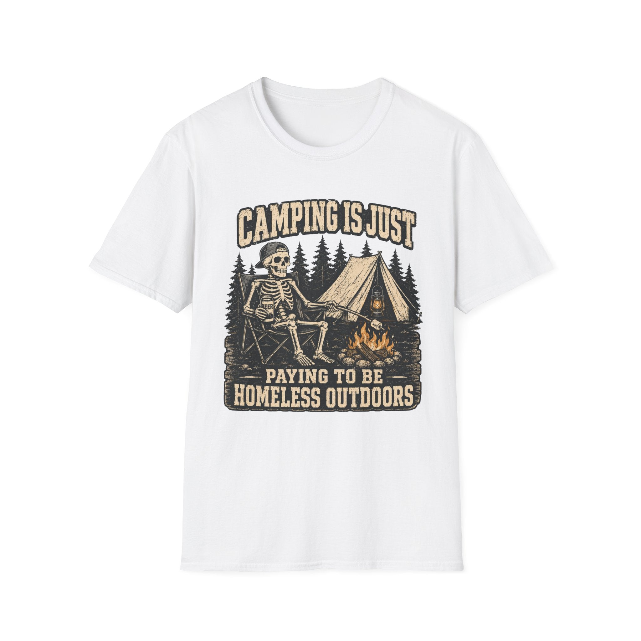 Camping Is Just Paying To Be Homeless Outdoors T-Shirt