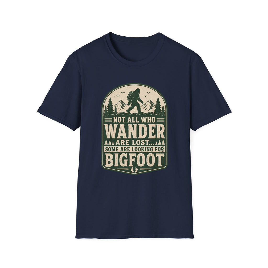 Not All Who Wander Are Lost - Bigfoot