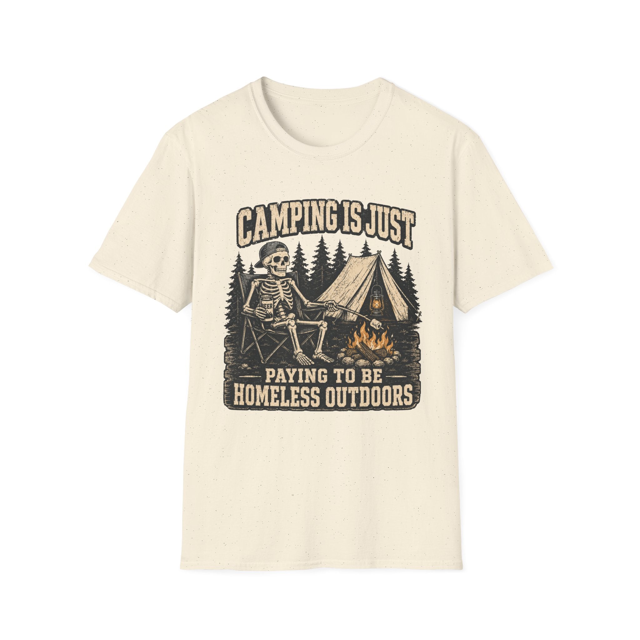 Camping Is Just Paying To Be Homeless Outdoors T-Shirt